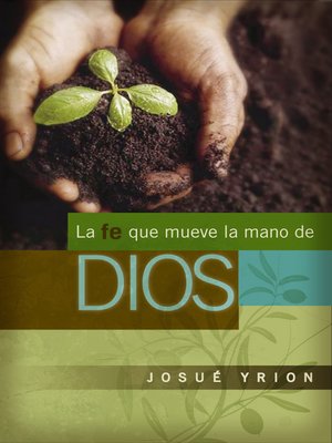 cover image of La fe que mueve la mano de Dios
